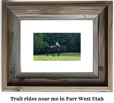 trail rides near me in Farr West, Utah